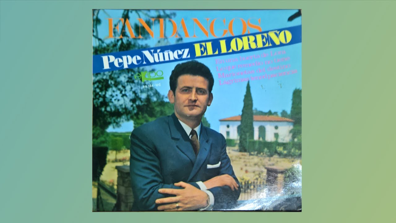 PEPE NUÑEZ, el loreño, fandangos, en una huerta de lora, 1968, Single