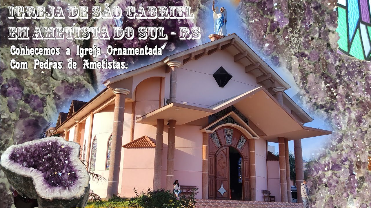 Igreja de São Gabriel e suas paredes com cristais de Ametista em Ametista do Sul - RS