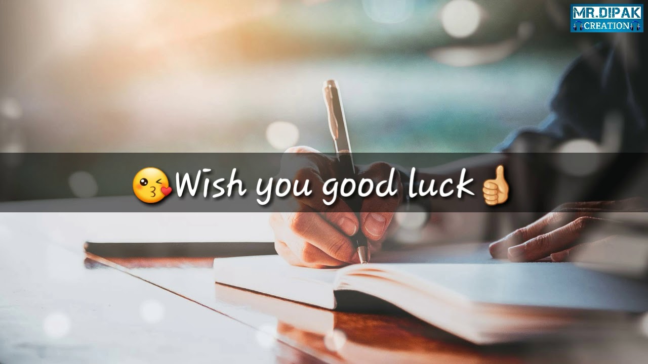 Best of luck for exam whatsapp status 👍😘😘😍😍😍