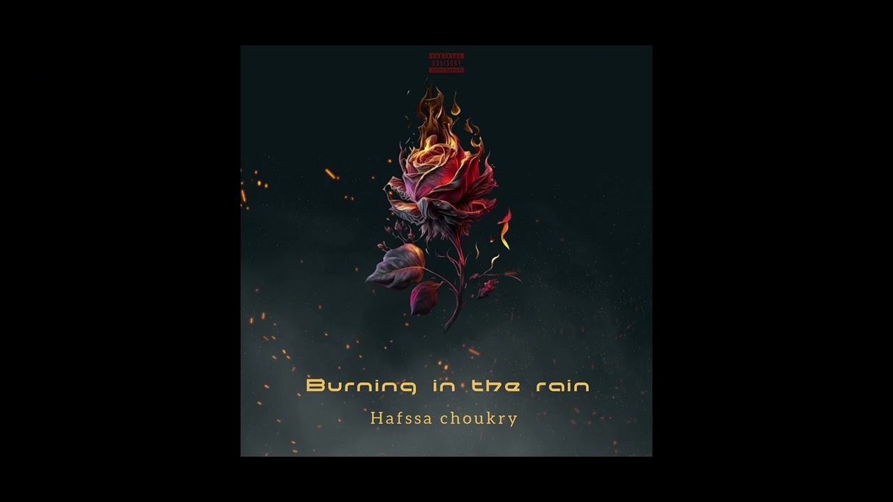 Hafssa Choukry - BURNING IN THE RAIN ( Official Music)