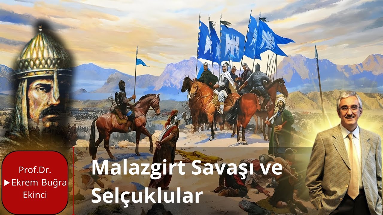 MALAZGİRT HARBİ ve SELÇUKLULAR