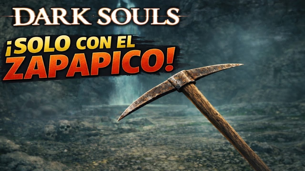 ME PASO DARK SOULS PERO CON EL ZAPAPICO 3