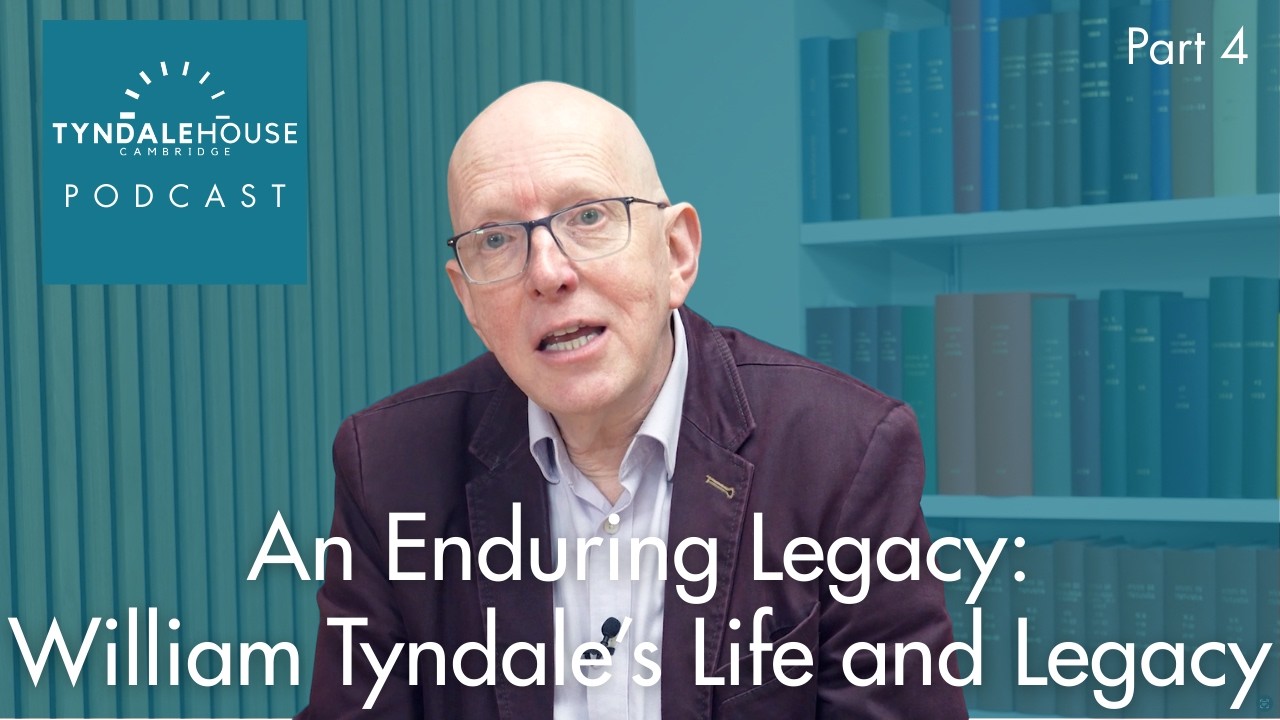S9E4. An Enduring Legacy– William Tyndale’s Life and Legacy, part 4