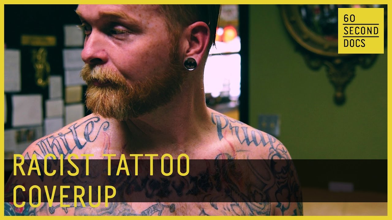 Racist Tattoo Coverup // 60 Second Docs
