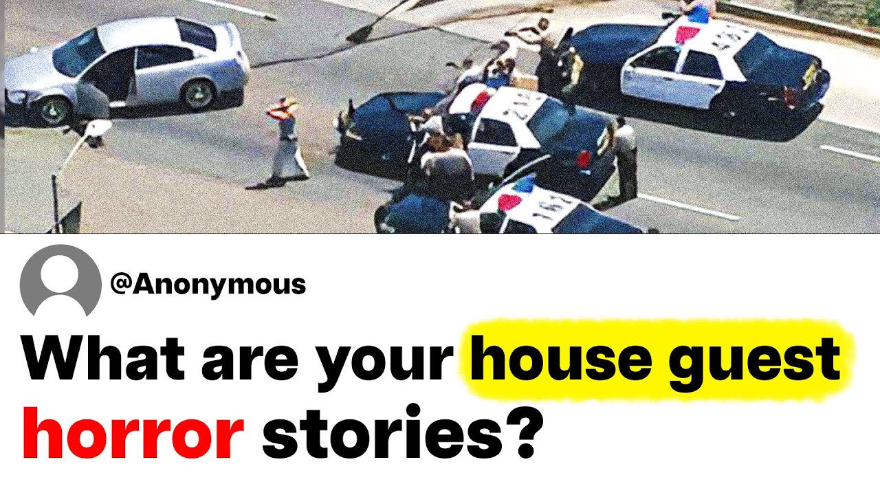 What are your house guest horror stories?