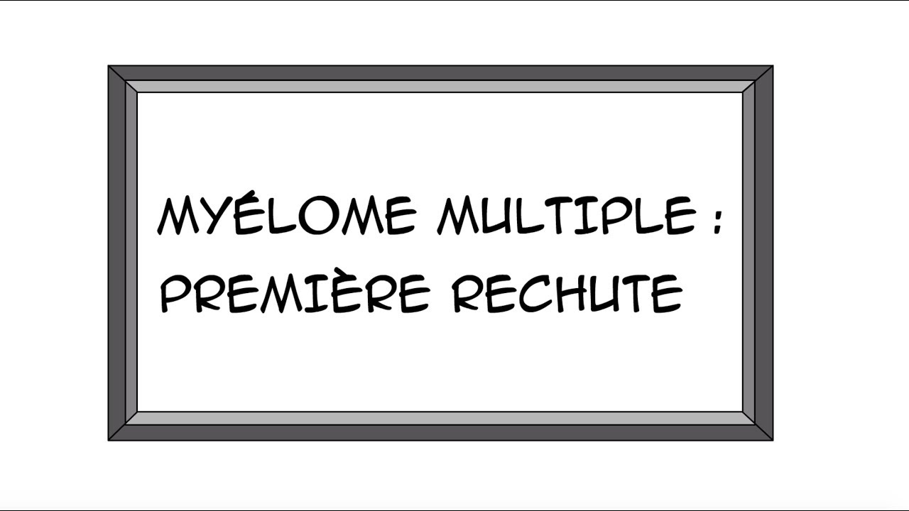 Myélome Multiple : première rechute