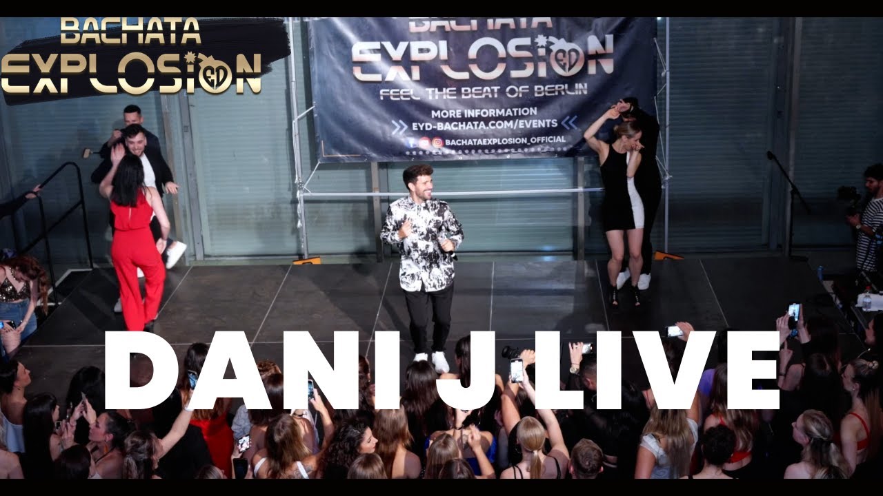 Dani J Live Concert [Various Songs] Bachata Explosion Berlin Festival 2023