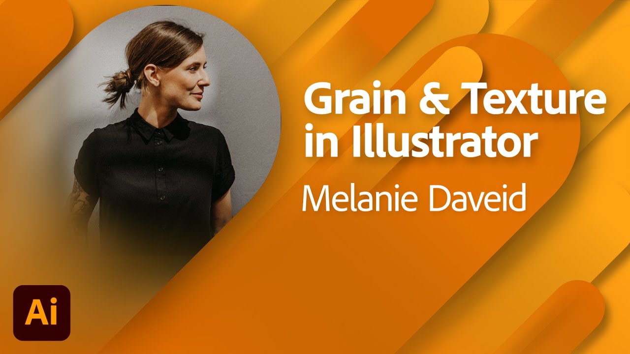 Noise, Grain and Texture in Adobe Illustrator with Melanie Daveid