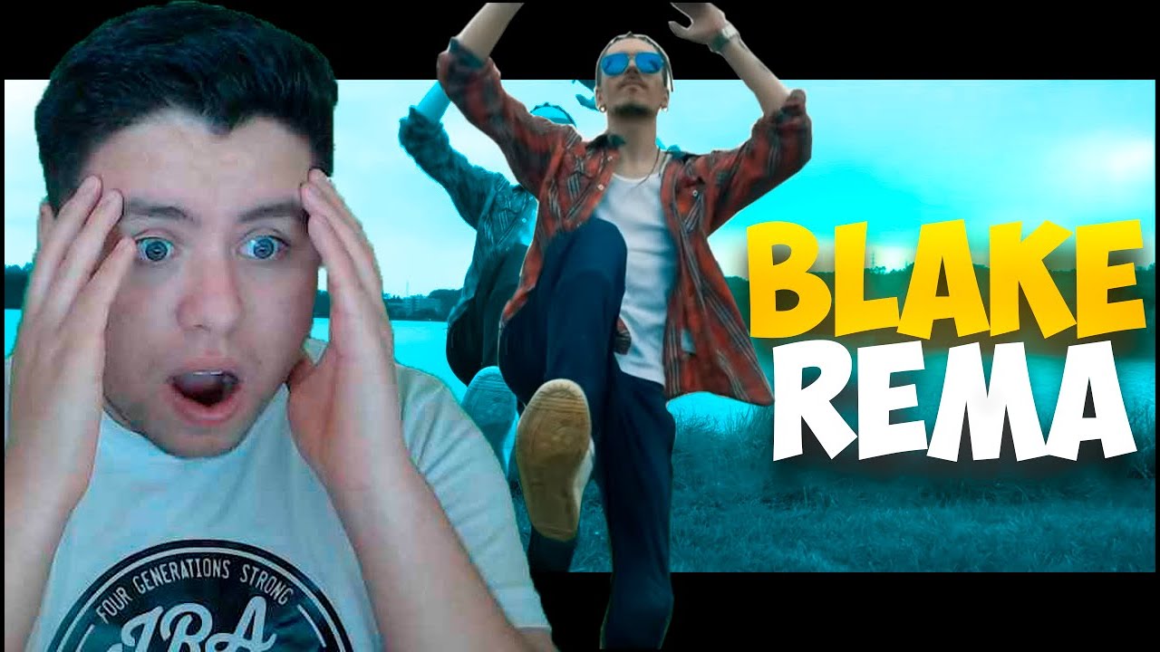 REACCION a BLAKE - REMA [VIDEOCLIP OFICIAL]