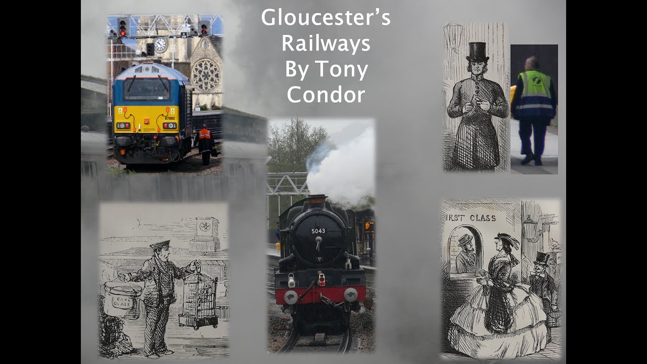 A history of Railways in Gloucester by Tony Condor