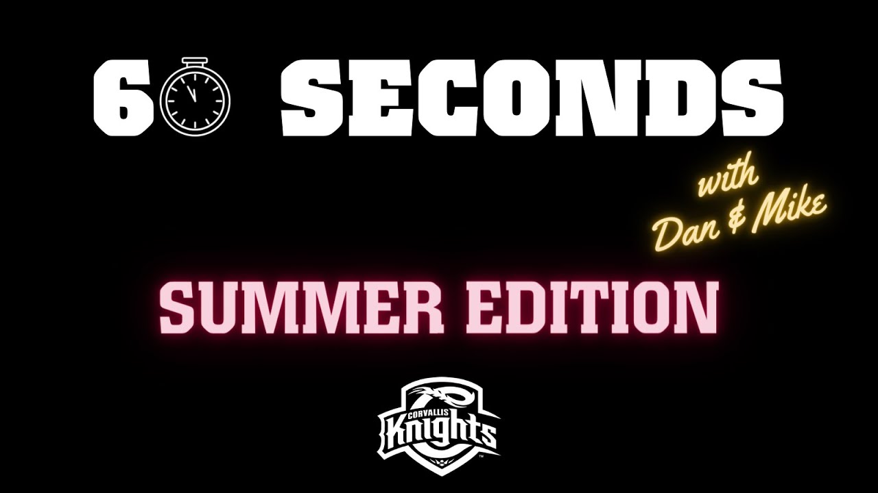 60 seconds with Dan & Mike of the Corvallis Knights: Ty Uber & Drew Dowd