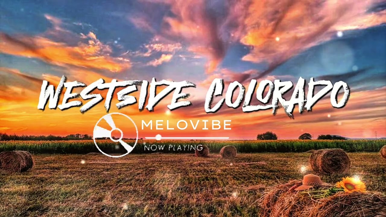Westside Colorado - MELOVIBE