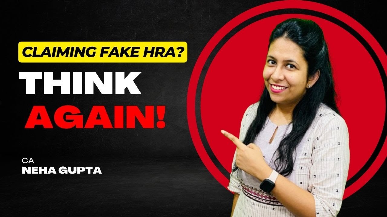 Fake HRA Claim? You Might Land in Big Trouble! | CA NEHA GUPTA |
