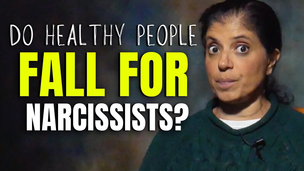 Do healthy people fall for narcissists?