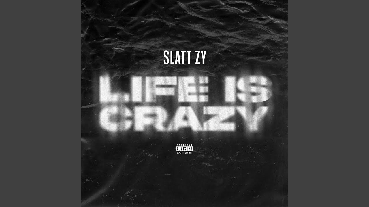 Life Is Crazy