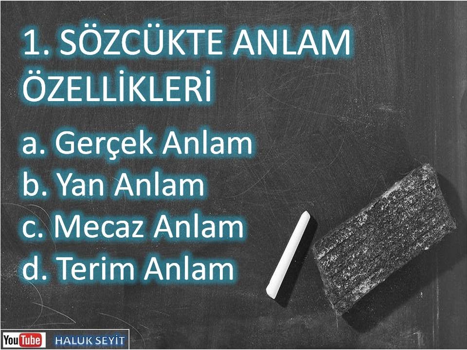 1- SÖZCÜKTE ANLAM ÖZELLİKLERİ ( YGS / LYS / KPSS / TEOG )
