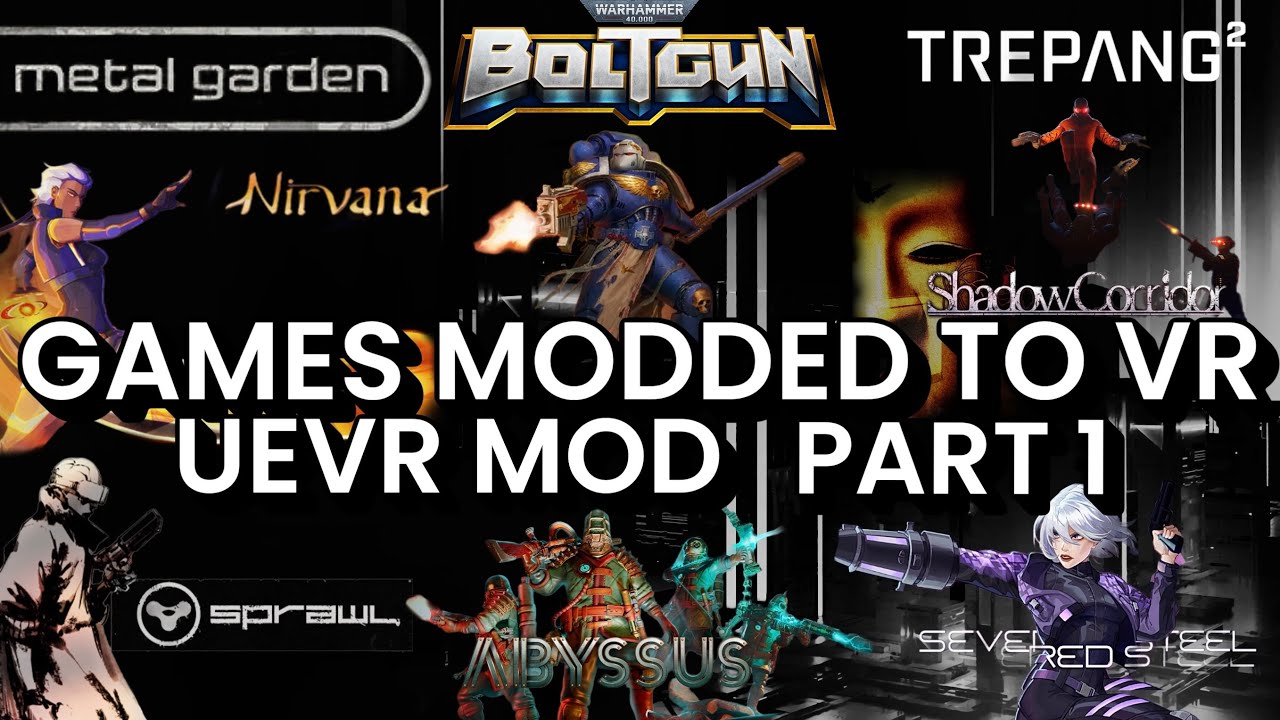 UEVR GAMES PART 1 VR MOD