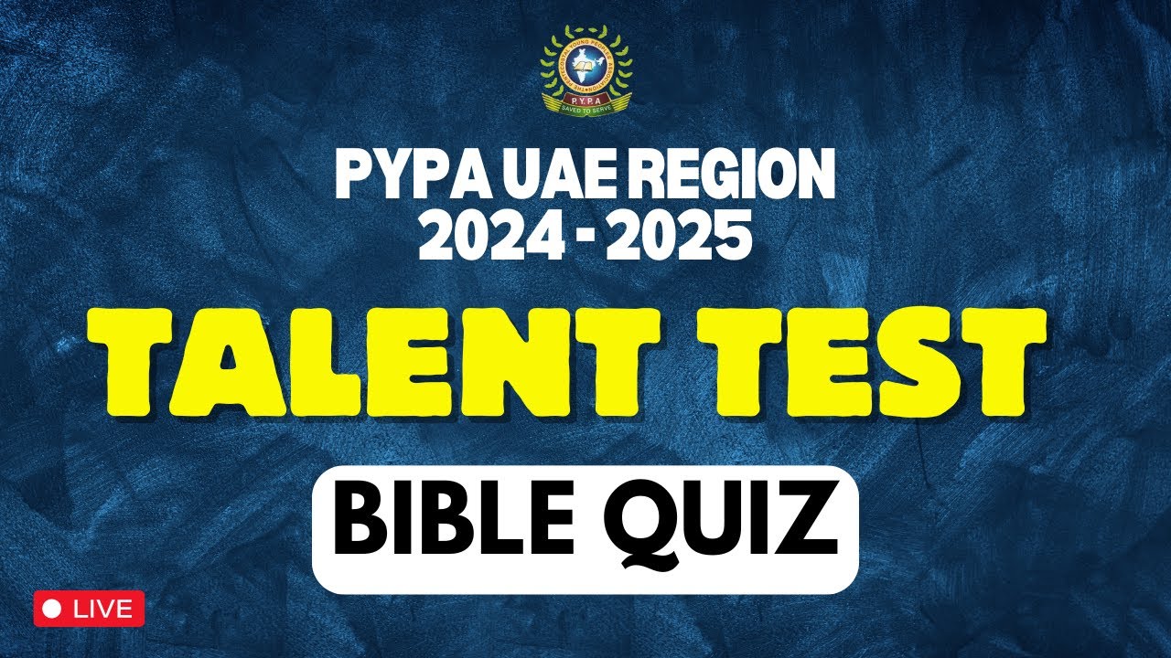 PYPA UAE REGION || TALENT TEST || BIBLE QUIZ