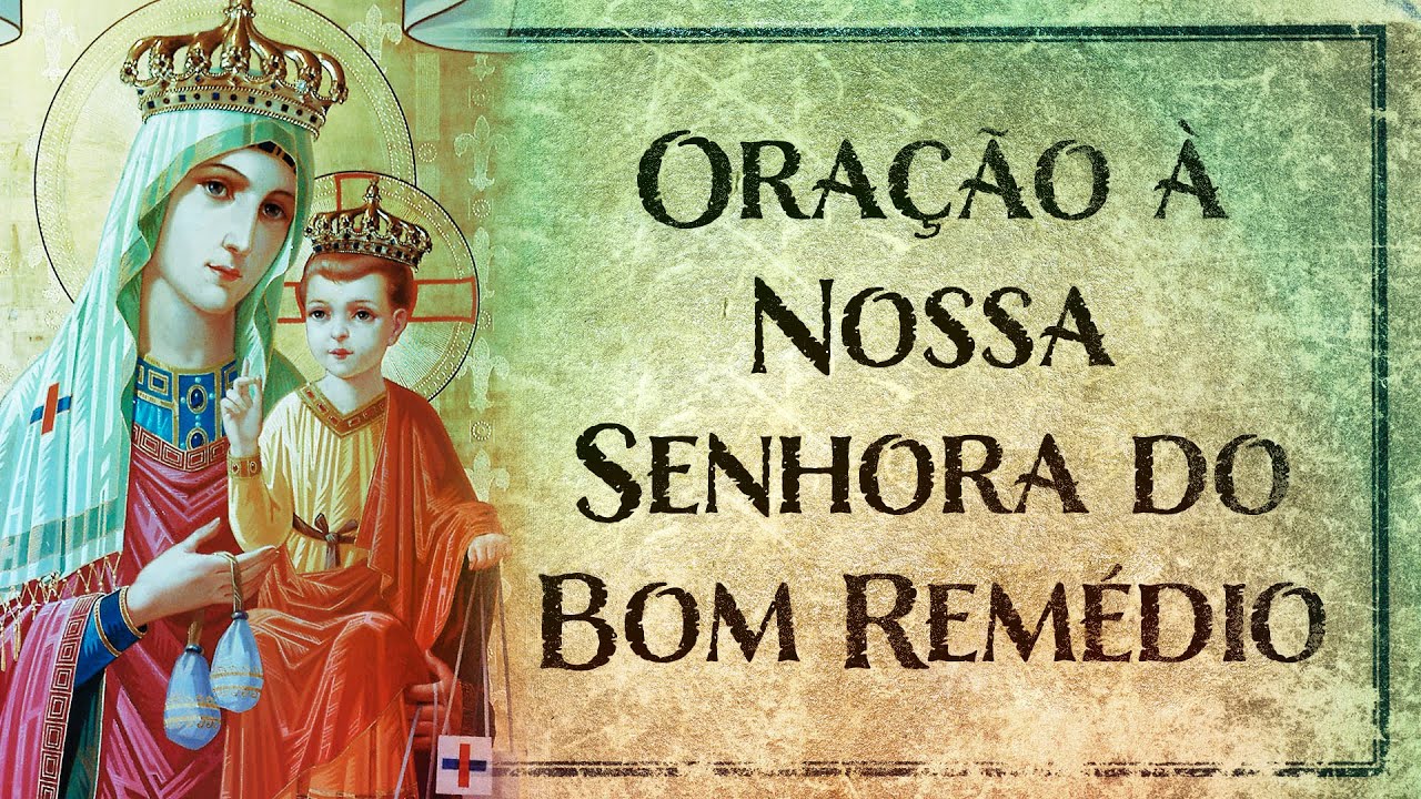 Oração à Nossa Senhora do Bom Remédio