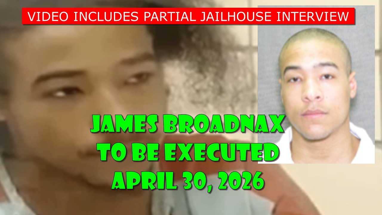 Scheduled Execution (04/30/26): James Broadnax &ndash; Texas Death Row &ndash; Double Murder in Garland