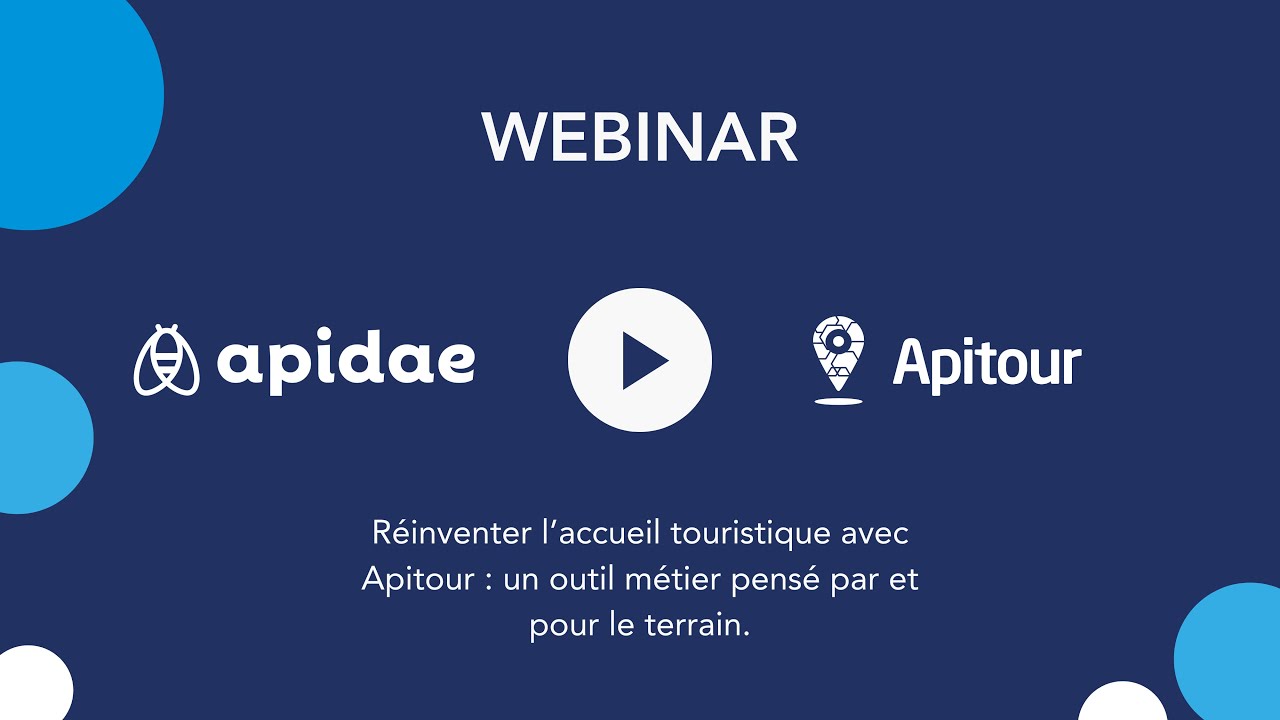 Webinar Apidae : réinventer l’accueil touristique avec Apitour.