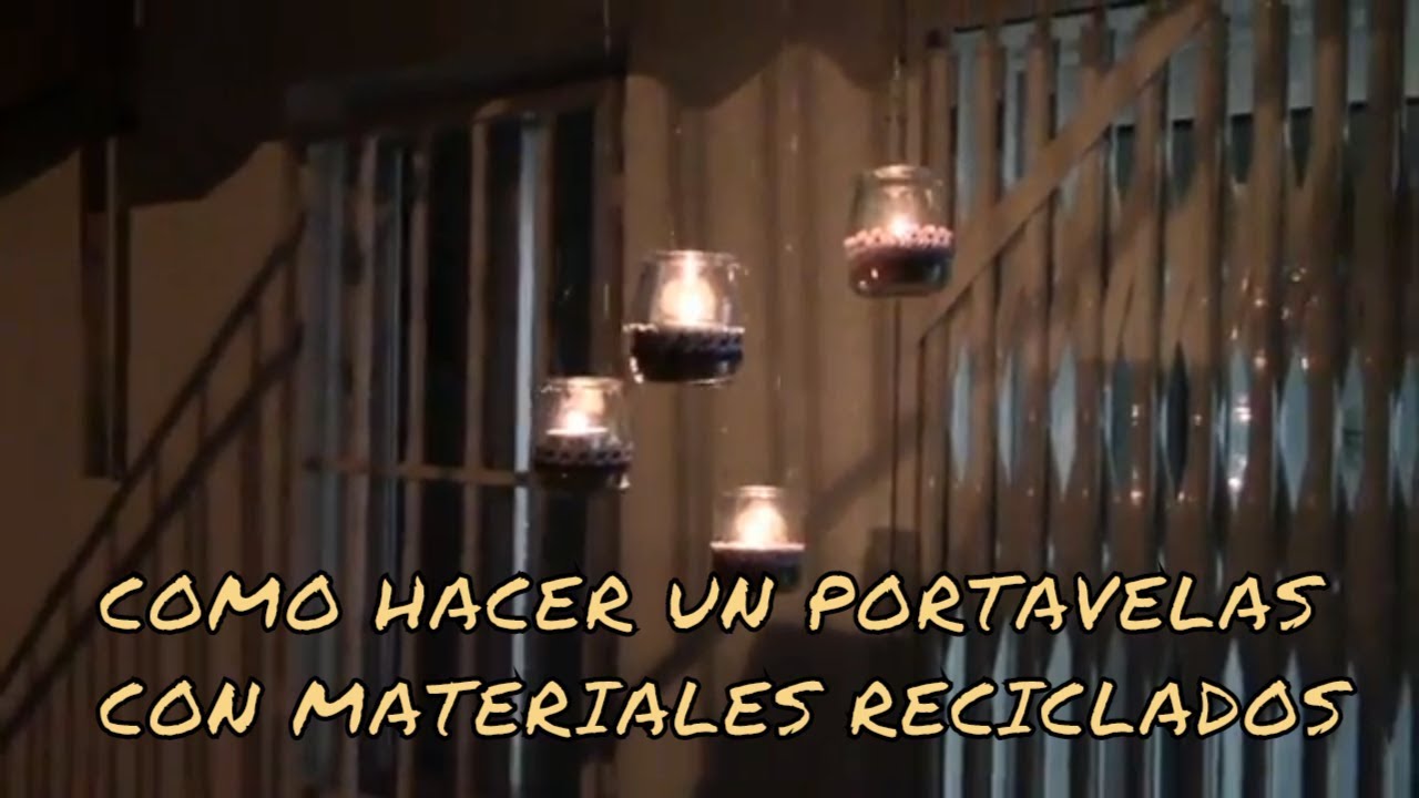 COMO HACER UN PORTAVELAS CON MATERIALES RECICLADOS