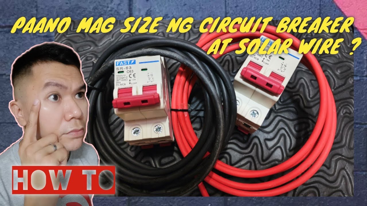 OFF-GRID SOLAR | PAANO MAG SIZE NG CIRCUIT BREAKER / MCB AT SOLAR WIRE / CABLE ?