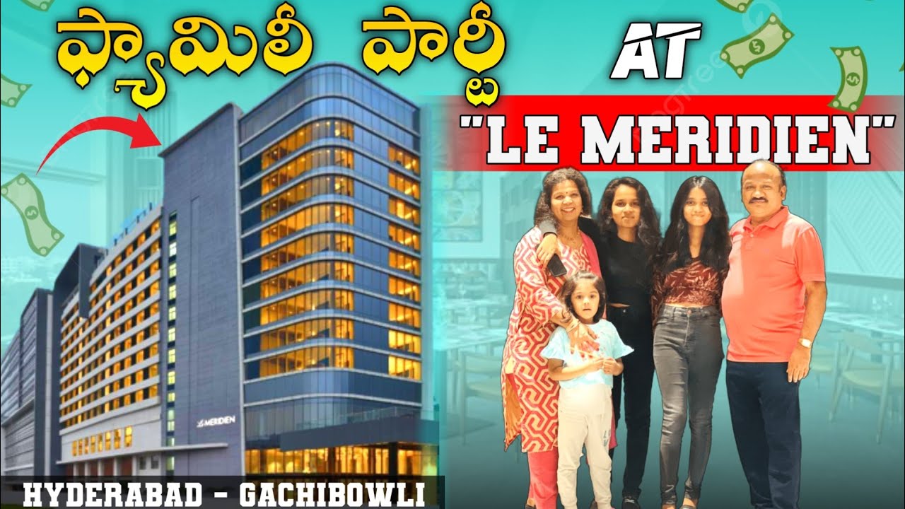 Le Meridien Hyderabad Gachibowli | 5 Star Hotel in Hyderabad | Family Birthday Party