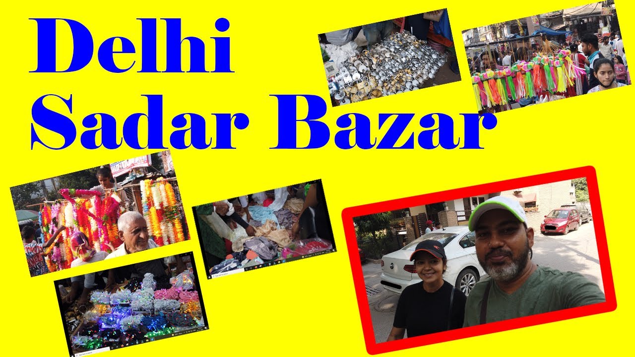 SADAR BAZAR DELHI II WHOLE SELL MARKET DELHI II