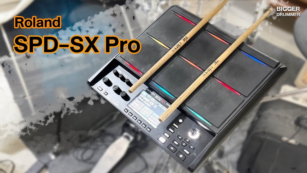 Roland SPD-SX Pro  | Bigger Drummer