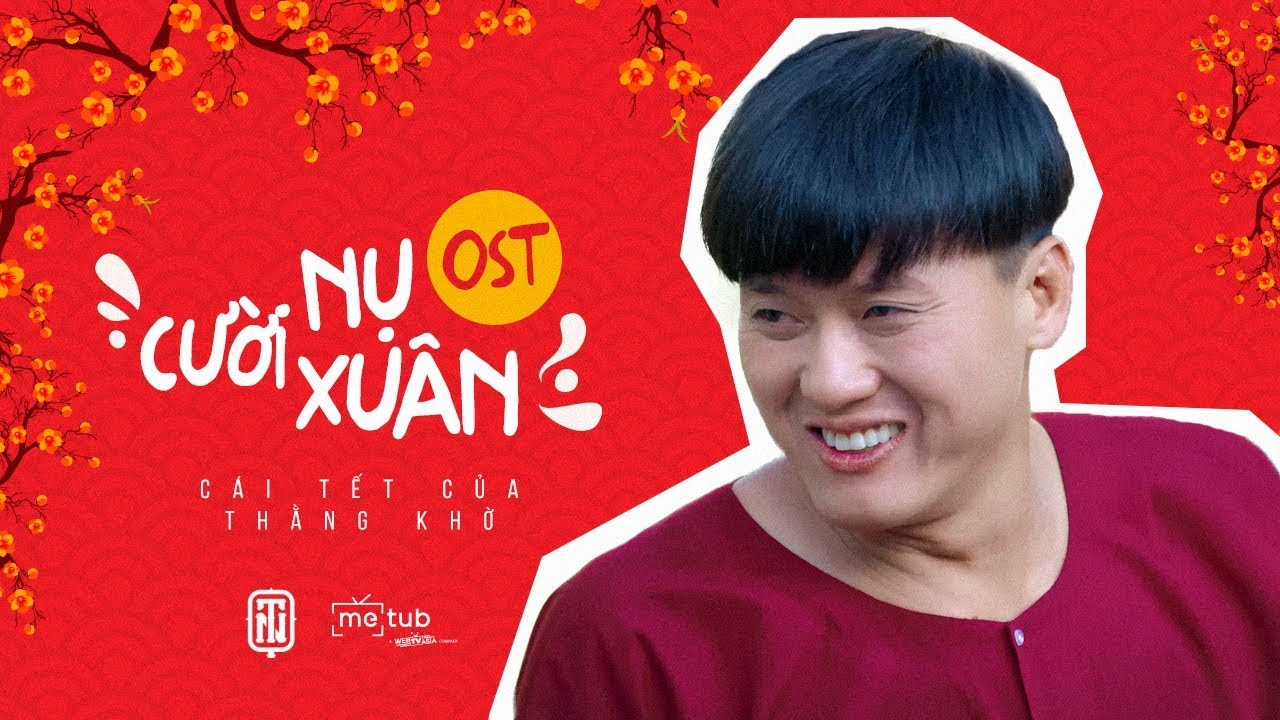 NỤ CƯỜI XUÂN - BẢO KUN | OST CÁI TẾT CỦA THẰNG KHỜ