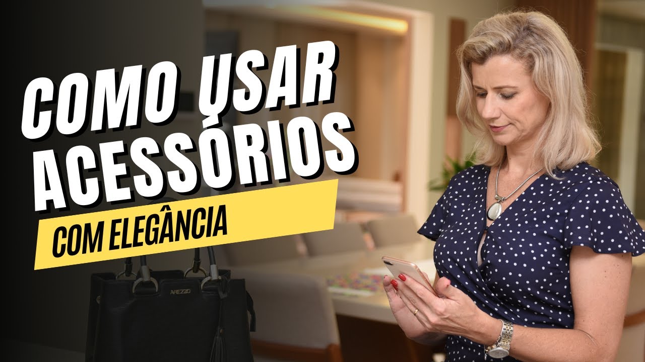 Como começar usar acessórios para estar elegante
