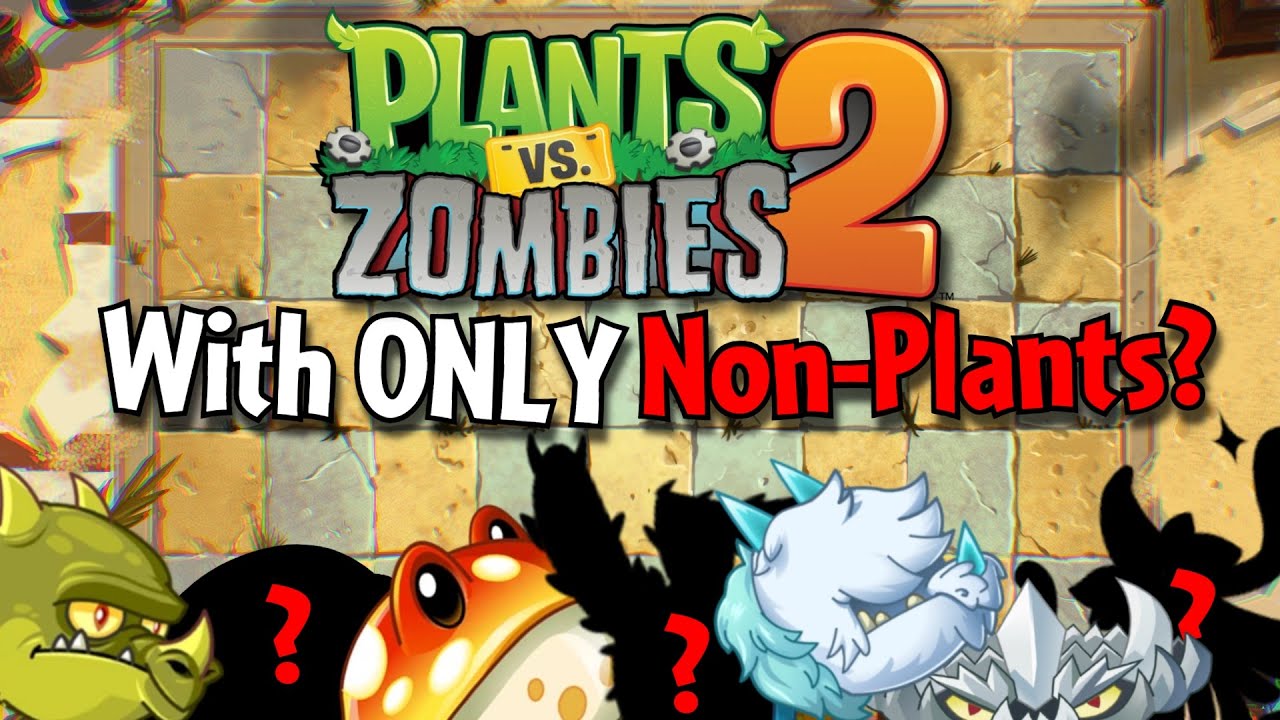 Можно ли пройти Plants VS Zombies 2, используя только НЕ-РАСТЕНИЯ? (Часть 1)