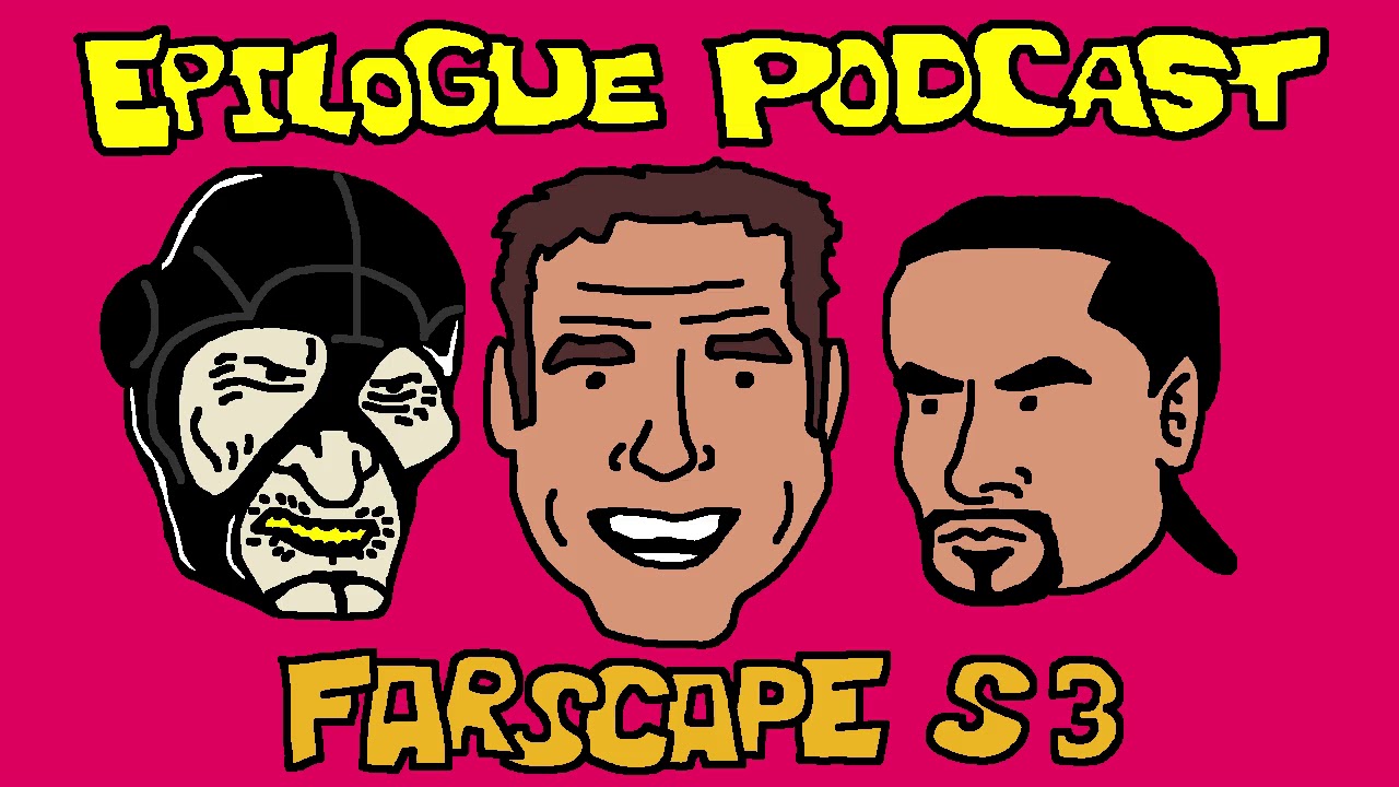 Epilogue Podcast - Farscape 3x22 - Dog with Two Bones