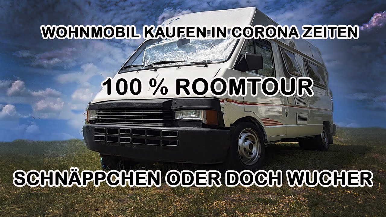Wohnmobil kaufen in Corona Zeiten Schnäppchen oder doch Wucher ?