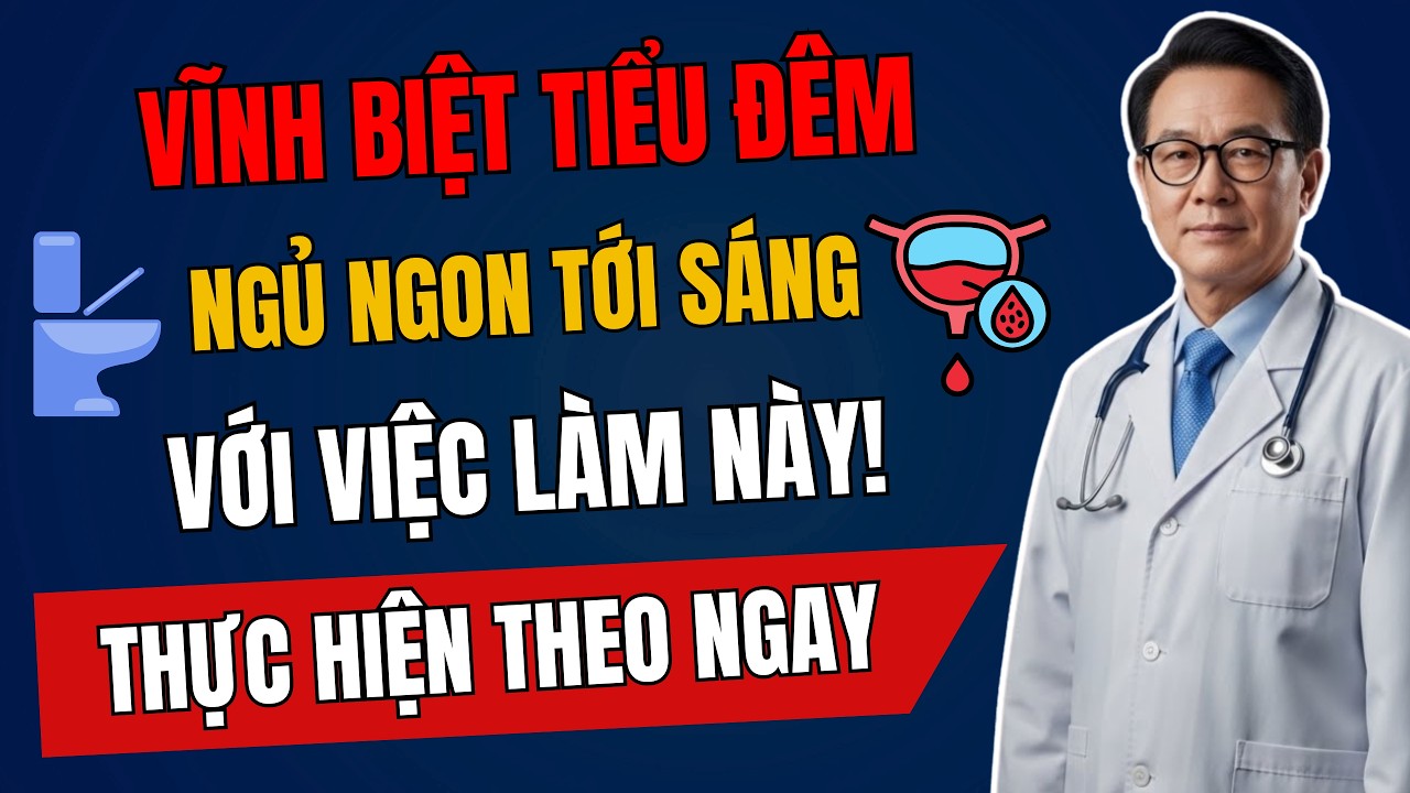 Không Lo TIỂU ĐÊM, Ngủ Ngon Tới Sáng Chỉ Với Việc Làm Nhỏ Này!