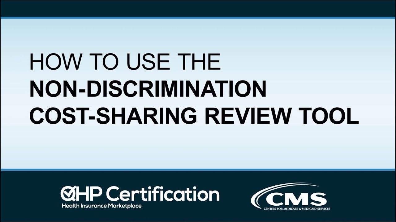 How to Use the Non Discrimination Cost Sharing Review Tool