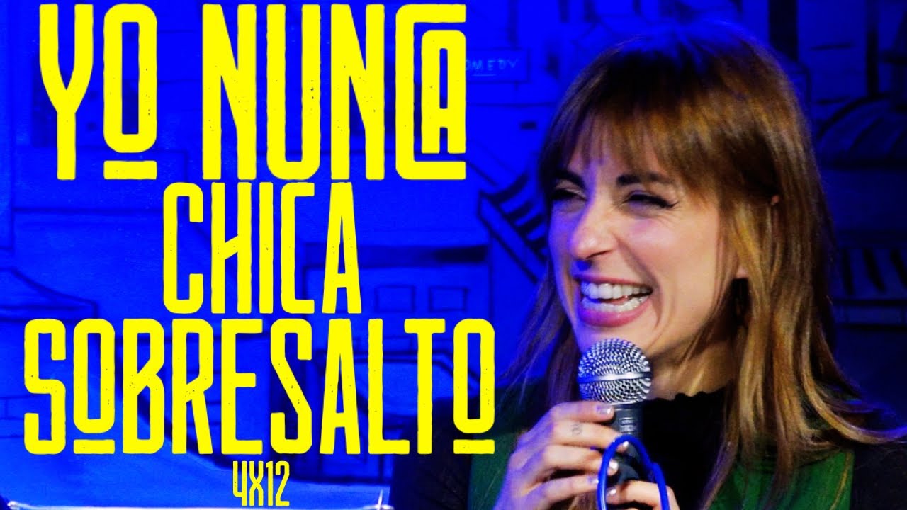YO NUNCA CHICA SOBRESALTO 4X12