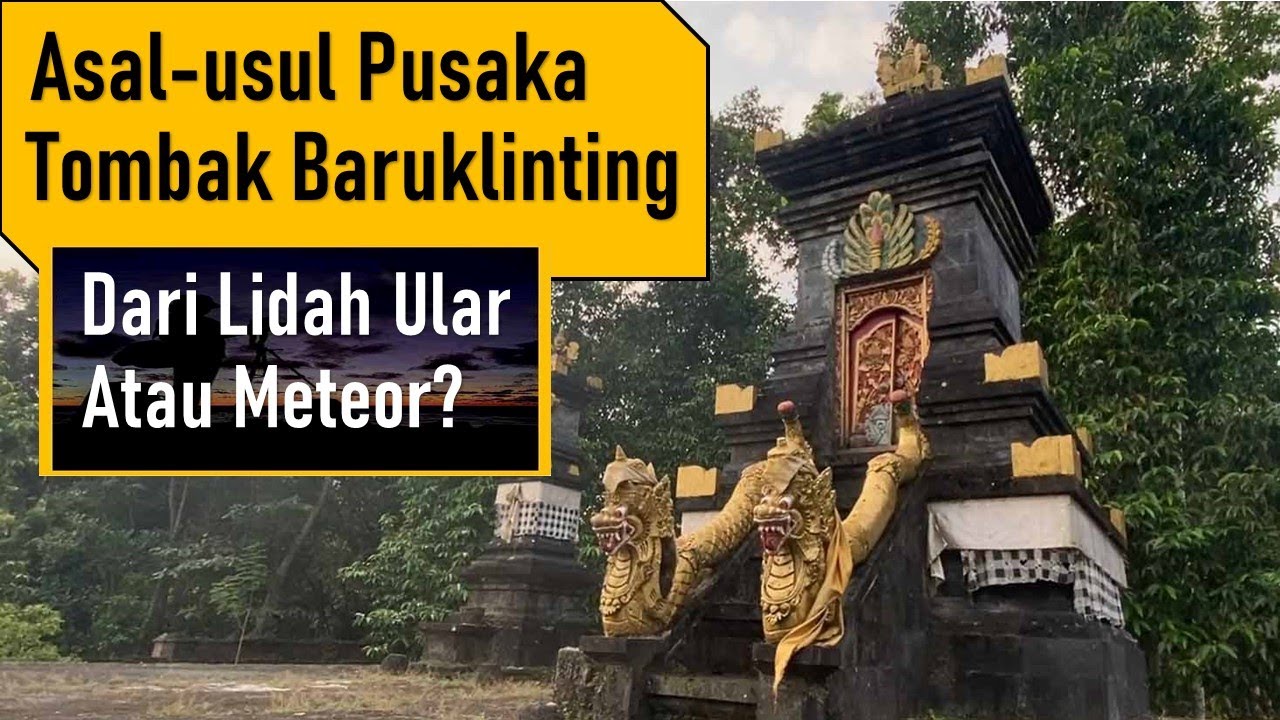 Asal-usul Pusaka Tombak Baruklinting, dari Lidah Ular atau Meteor?