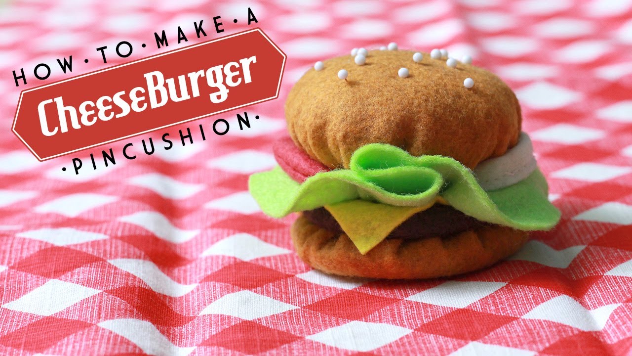 How to Make a Cheeseburger Pincushion – DiY Craft Tutorial