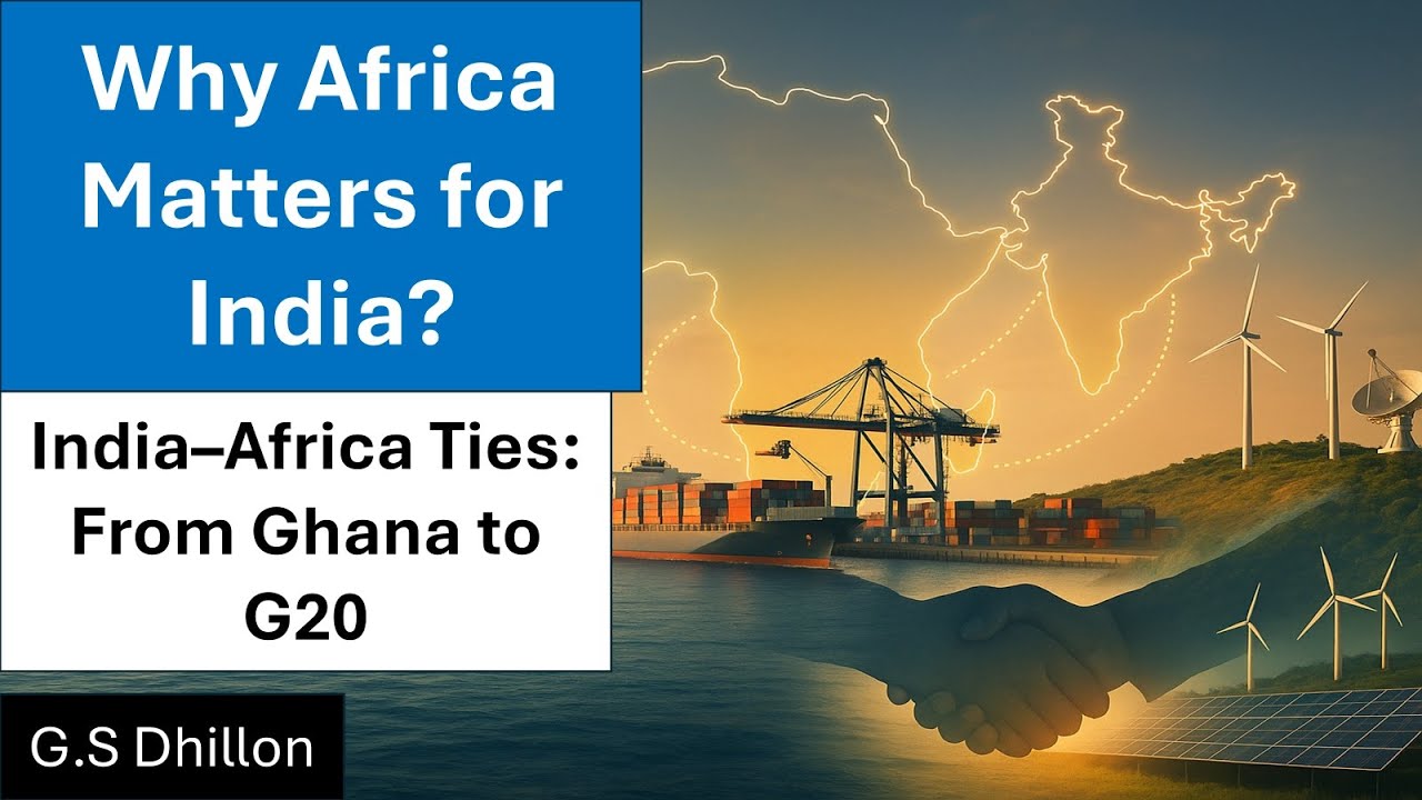 India&ndash;Africa Partnership 2025 || Africa&rsquo;s strategic significance | UPSC IAS  international relations