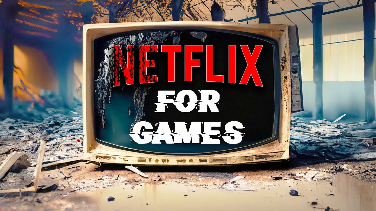 Netflix For Games - The End of Ownership