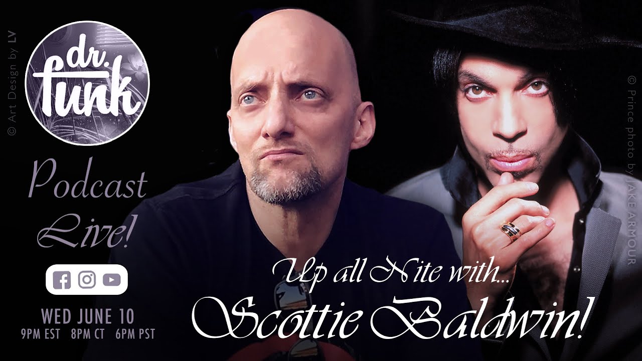 Dr. Funk Live show with PRINCe's Sound Engineer Scottie Baldwin!