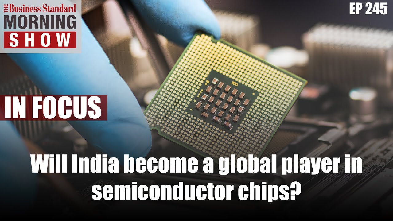Will India become a global player in semiconductor chips?