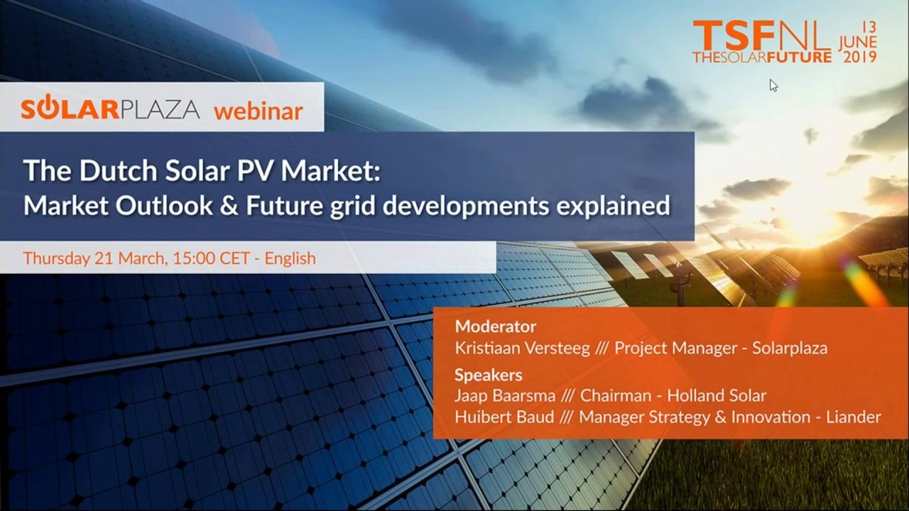 The Dutch Solar PV Market: Market Outlook & Future Grid Developments Explained | Solarplaza Webinar