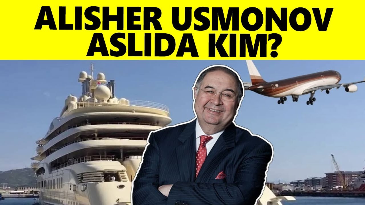 Alisher Usmonov Aslida Kim?