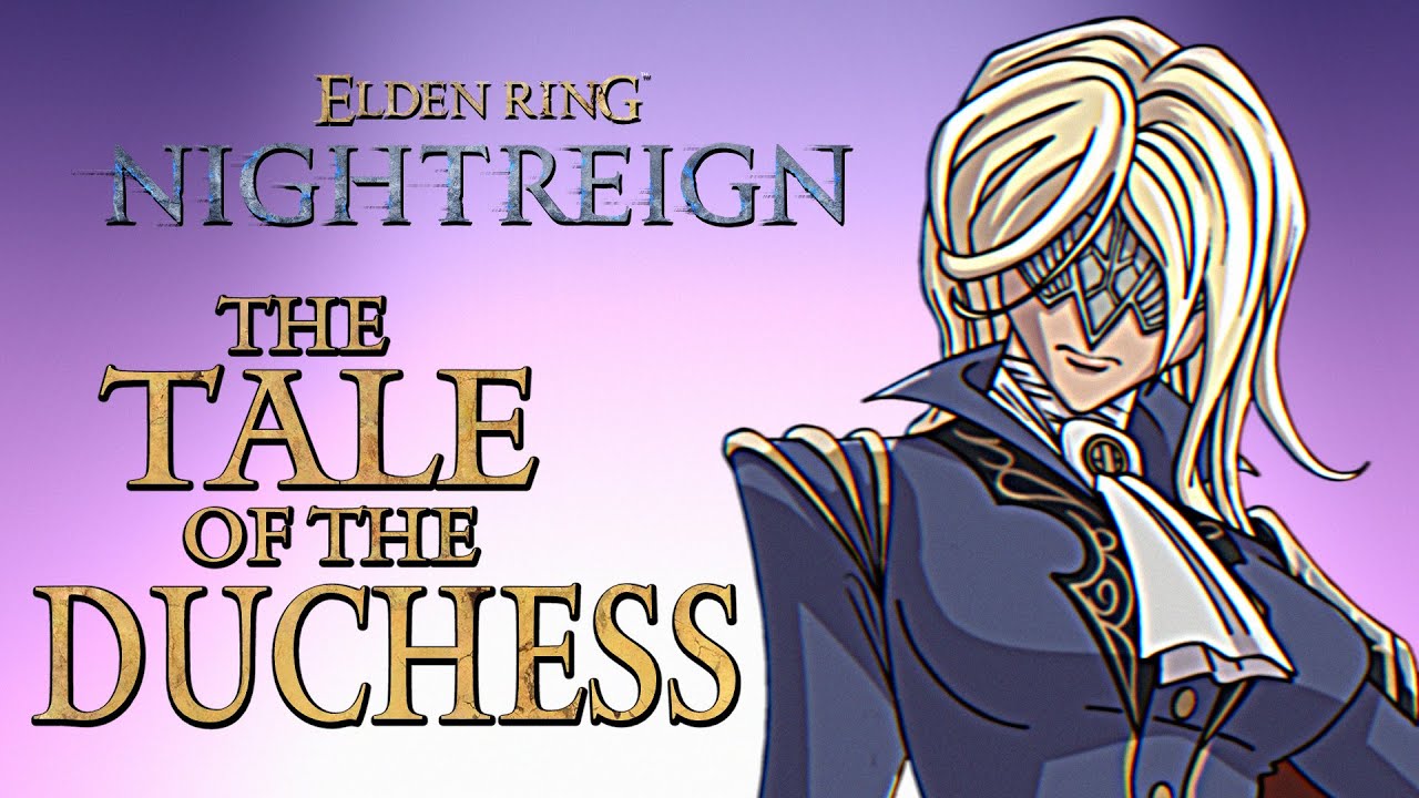 Полная история герцогини — Elden Ring Nightreign Lore