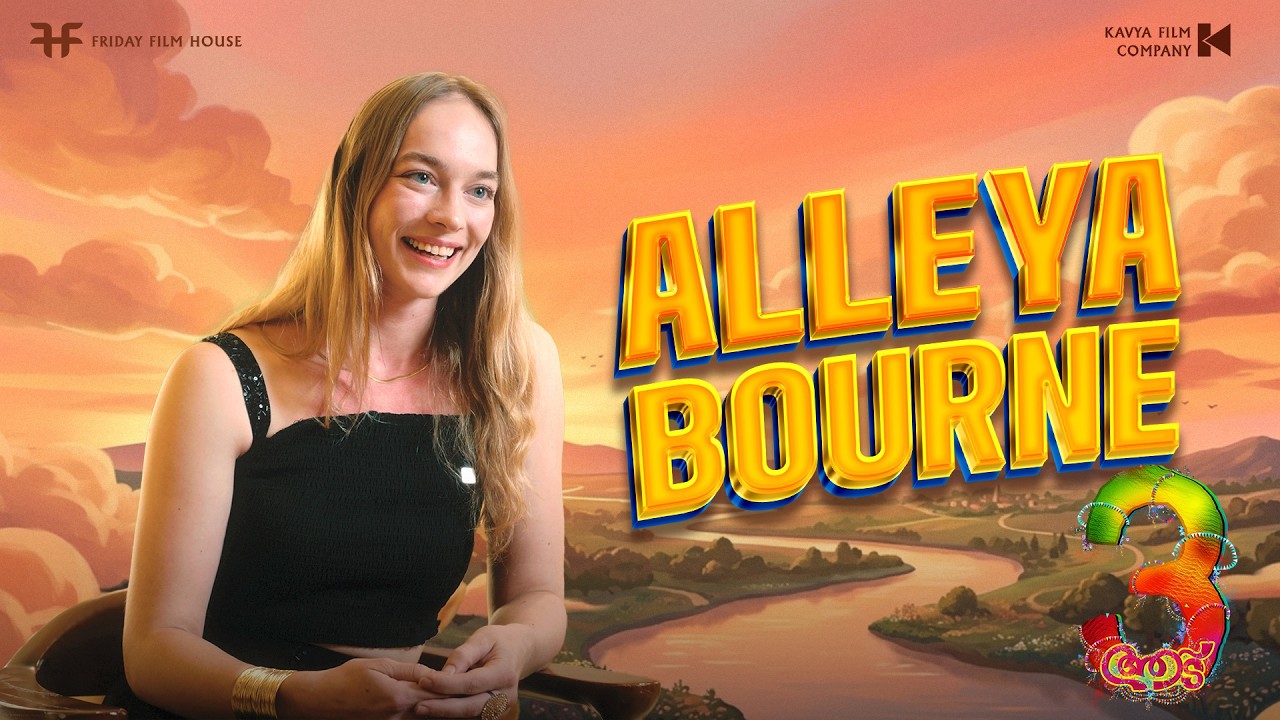 Interview with Alleya Bourne | Aadu 3 | Friday Film House
