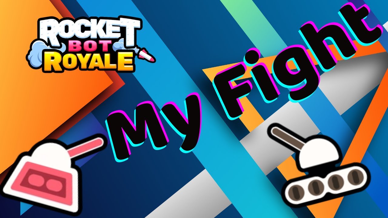 My Fight || A Rocket Bot Royale Montage