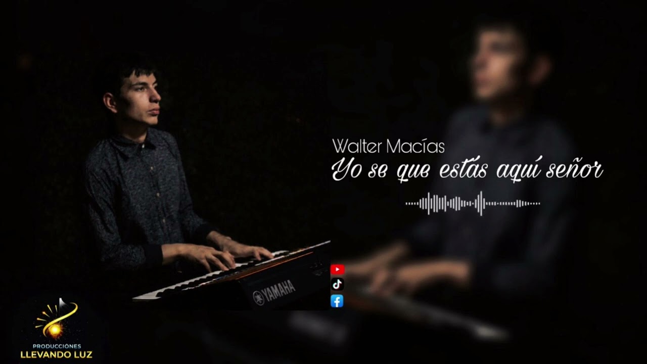 Yo sé que estás aquí Señor - Walter Macías, ( Cover )